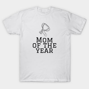 Mom of the year T-Shirt